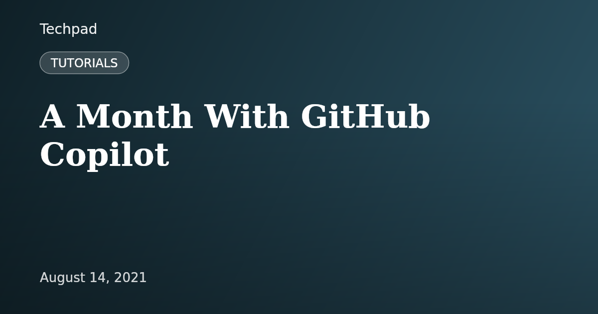 A Month With GitHub Copilot