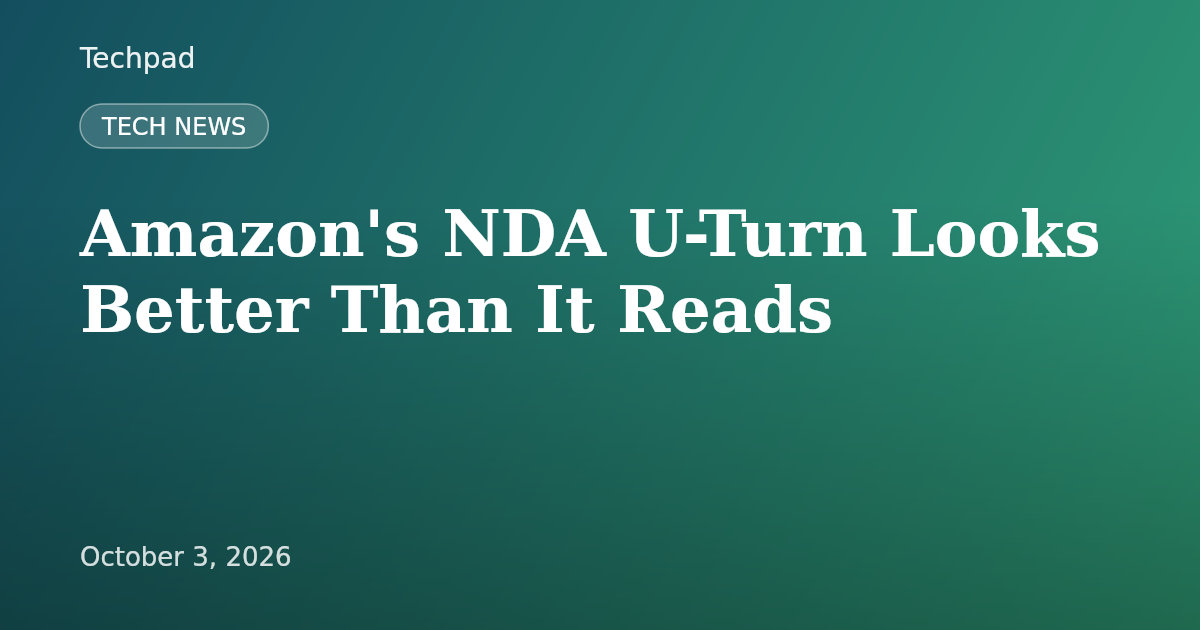 Amazon's NDA U-Turn Looks Better Than It Reads
