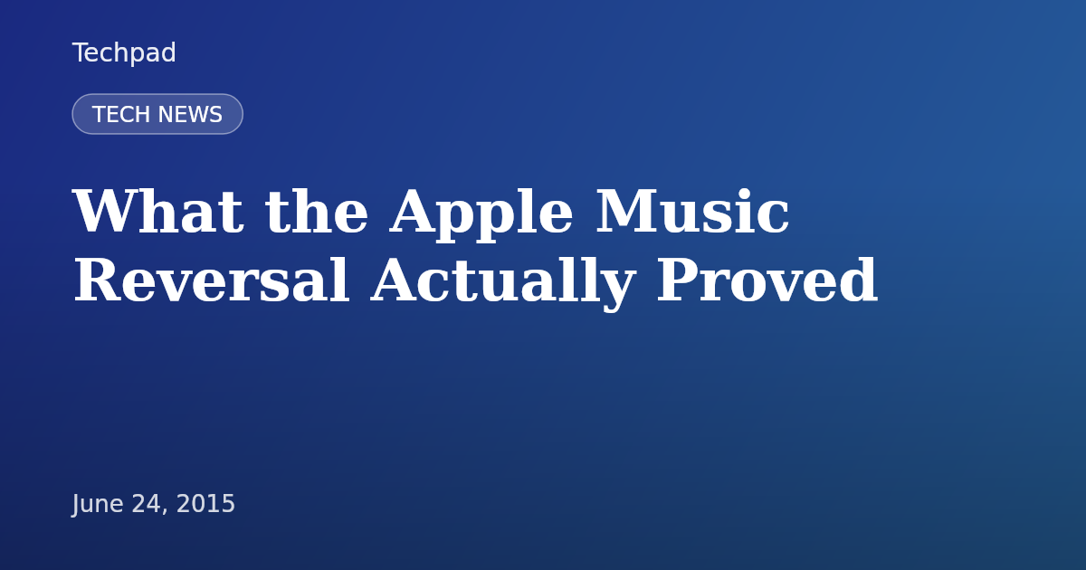 What the Apple Music Reversal Actually Proved