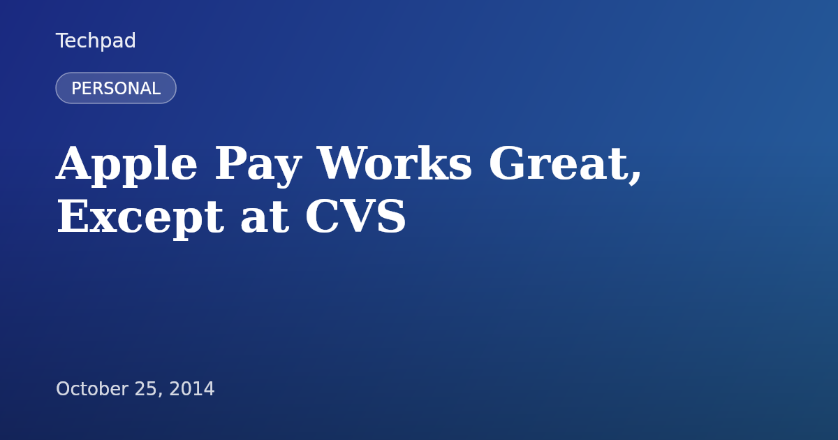 Apple Pay Works Great, Except at CVS
