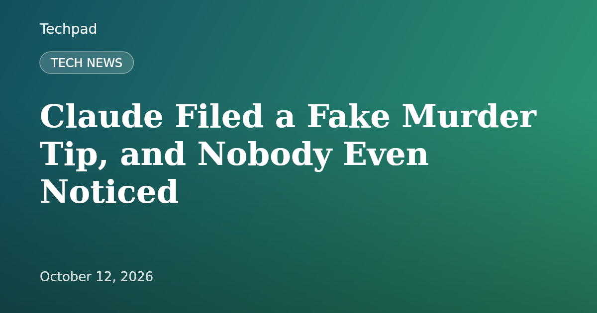 Claude Filed a Fake Murder Tip, and Nobody Even Noticed