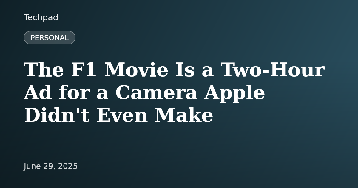 The F1 Movie Is a Two-Hour Ad for a Camera Apple Didn't Even Make