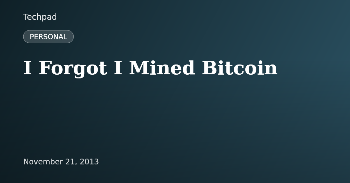 I Forgot I Mined Bitcoin