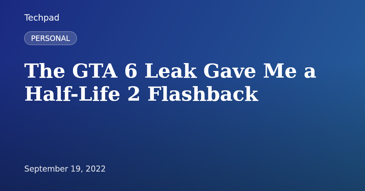 The GTA 6 Leak Gave Me a Half-Life 2 Flashback