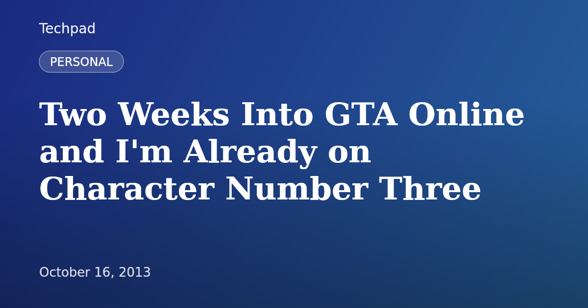 Two Weeks Into GTA Online and I'm Already on Character Number Three