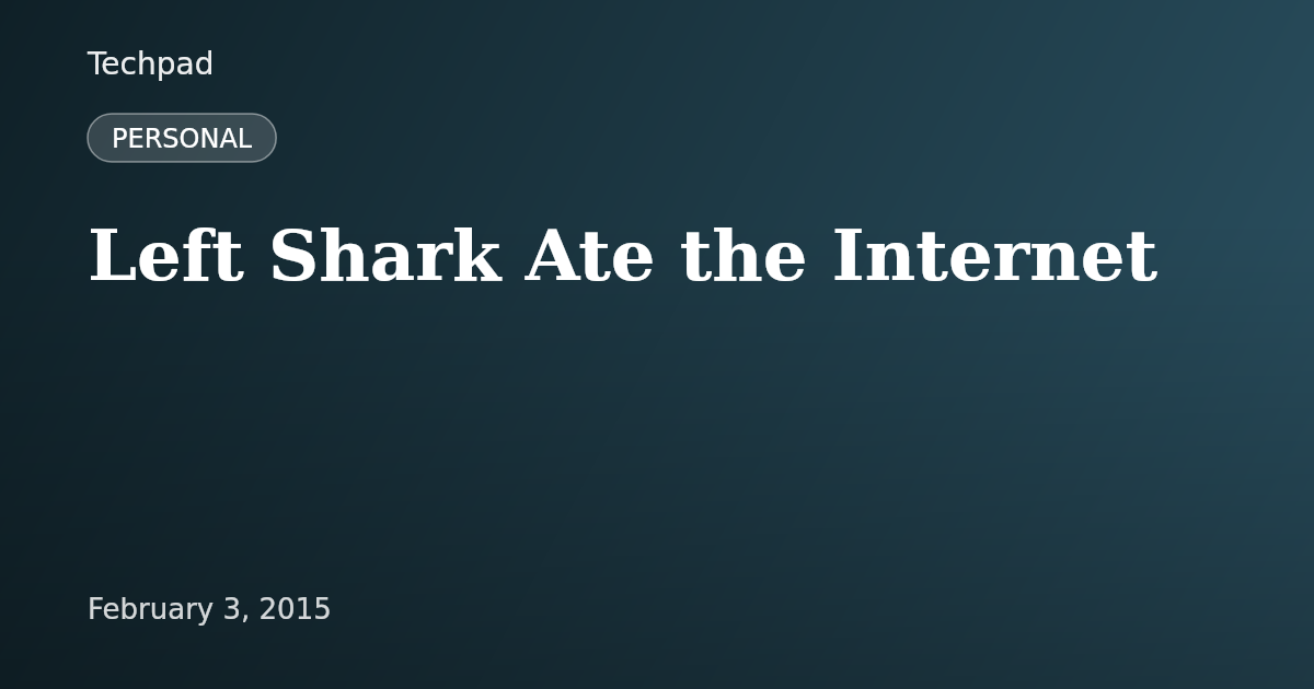 Left Shark Ate the Internet
