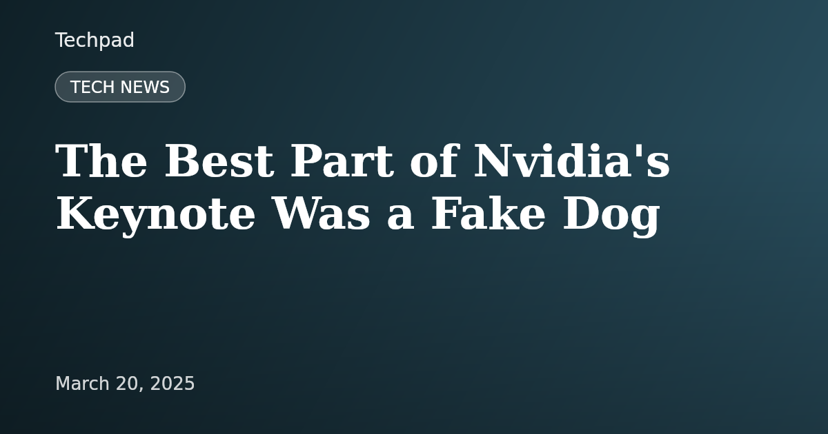 The Best Part of Nvidia's Keynote Was a Fake Dog