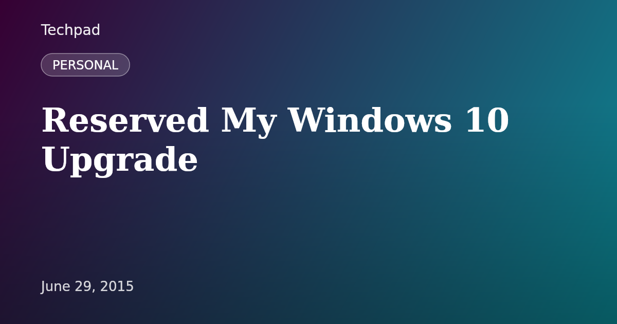 Reserved My Windows 10 Upgrade
