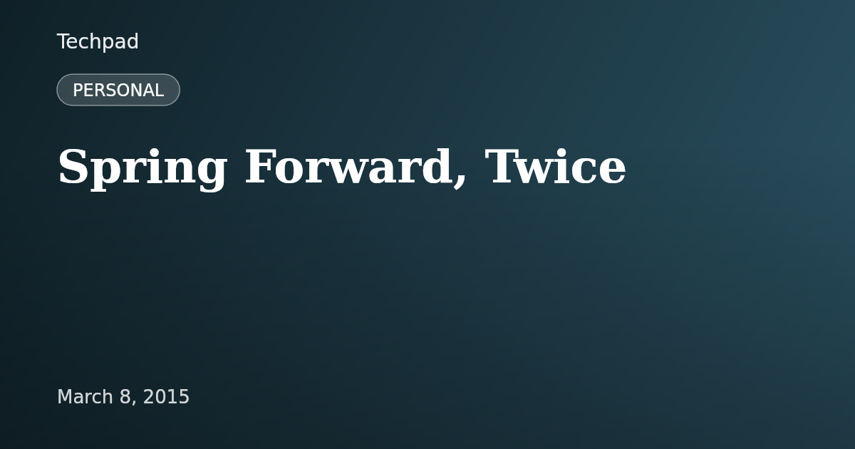 Spring Forward, Twice