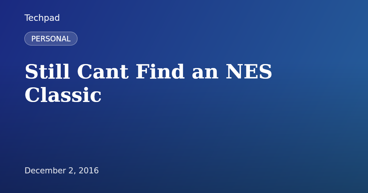 Still Cant Find an NES Classic