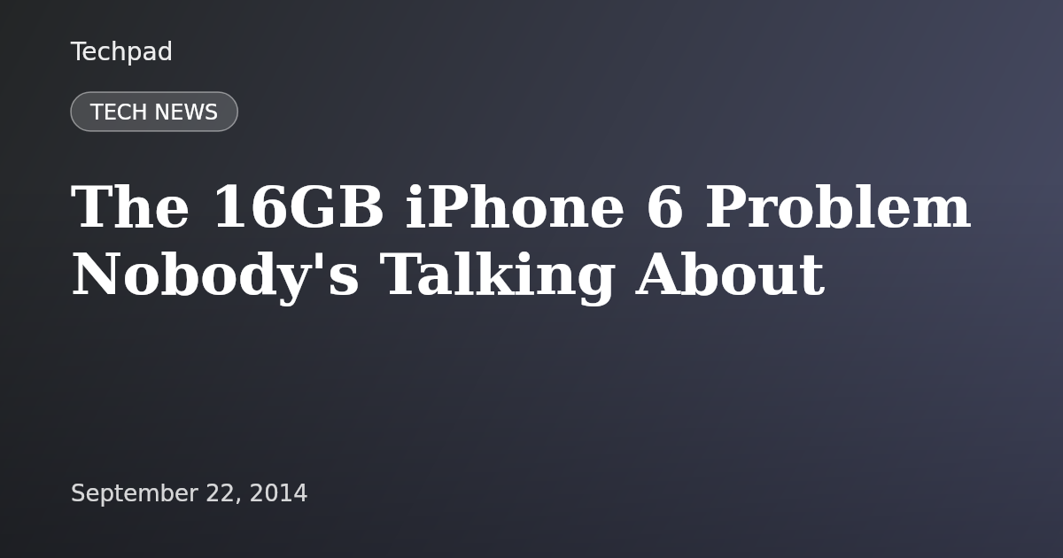 The 16GB iPhone 6 Problem Nobody's Talking About