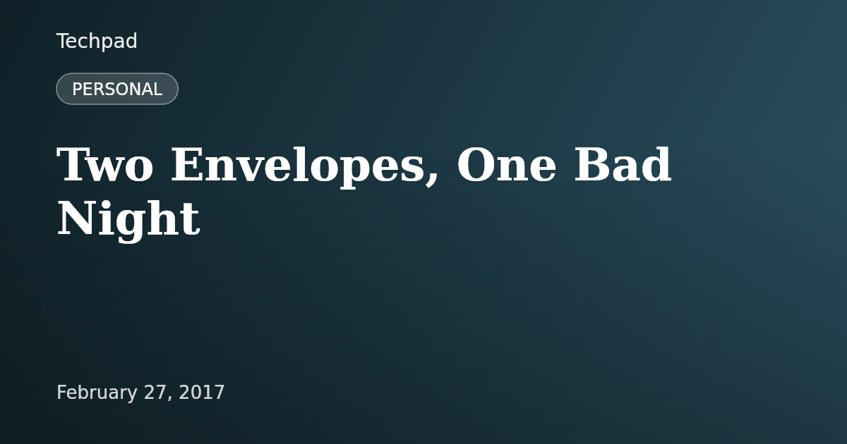 Two Envelopes, One Bad Night