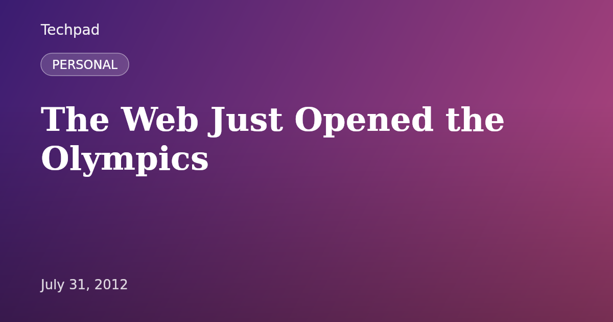 The Web Just Opened the Olympics