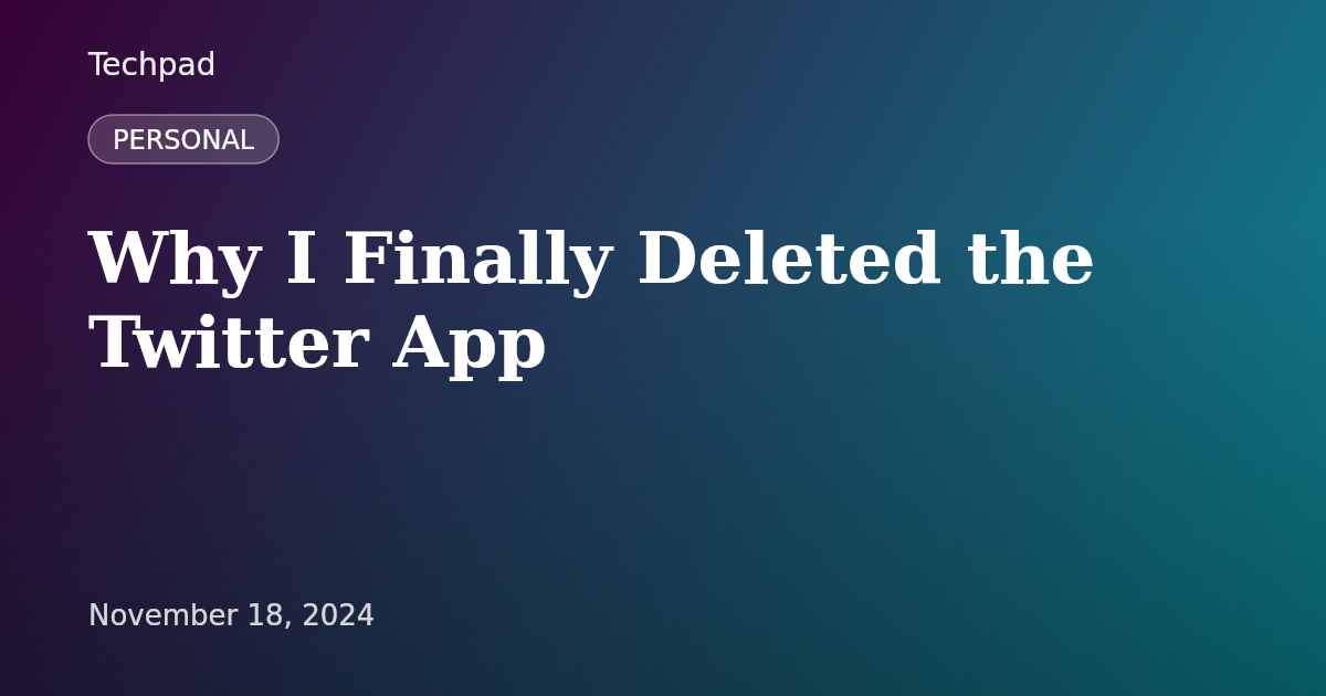 Why I Finally Deleted the Twitter App